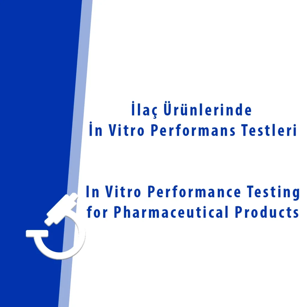 ilac urunlerinde in vitro performans testleri