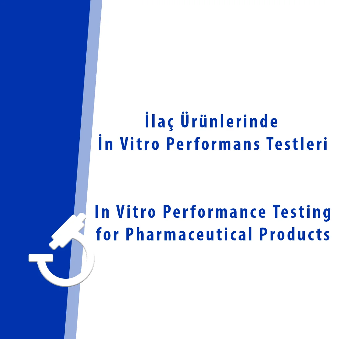 ilac urunlerinde in vitro performans testleri